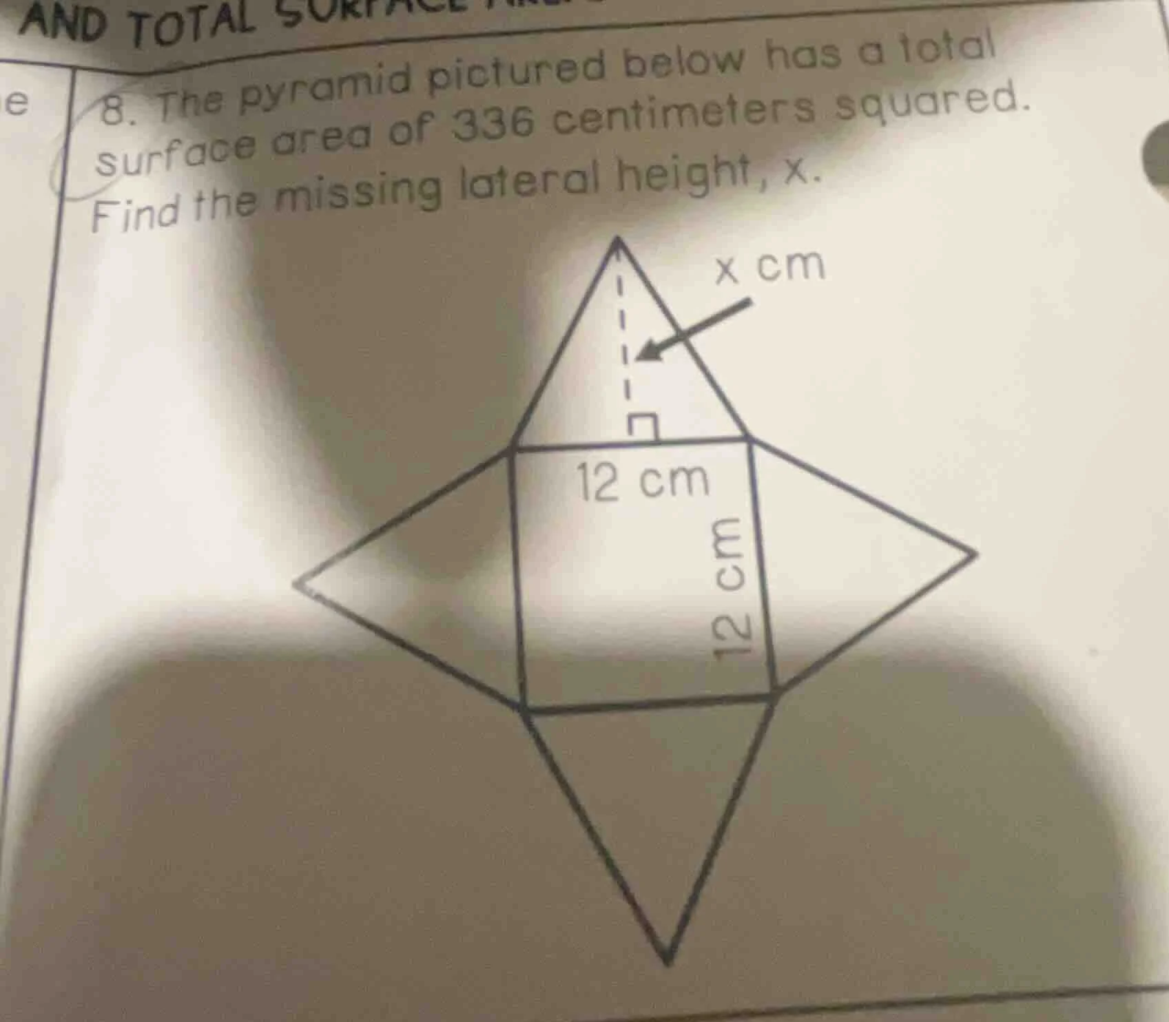 8. the pyramid pictured below has a total surface area of 336 centimete…