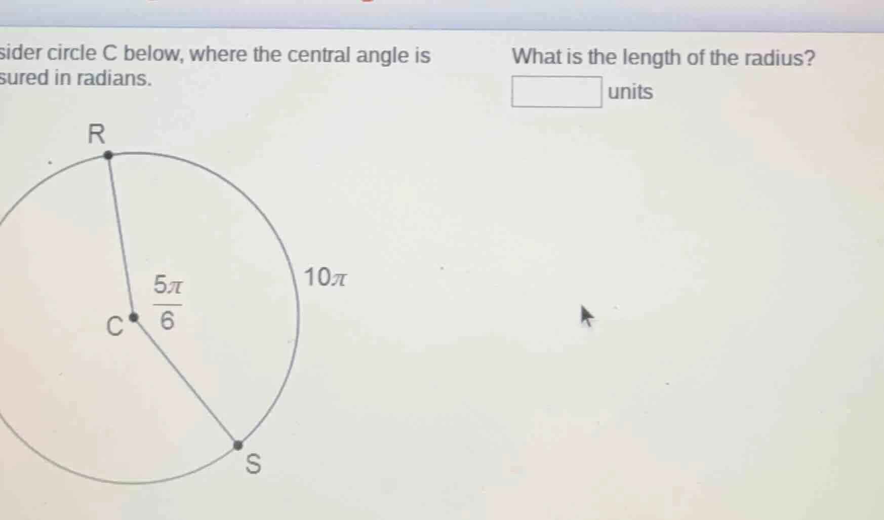 consider circle c below, where the central angle is measured in radians…