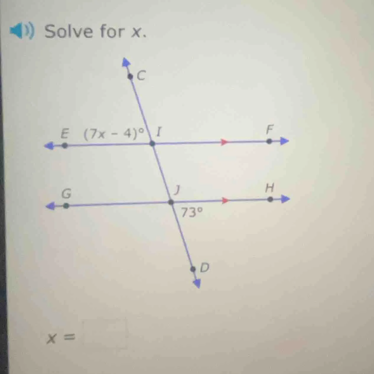 solve for x. $(7x - 4)^\\circ$ $73^\\circ$ $x = \\square$