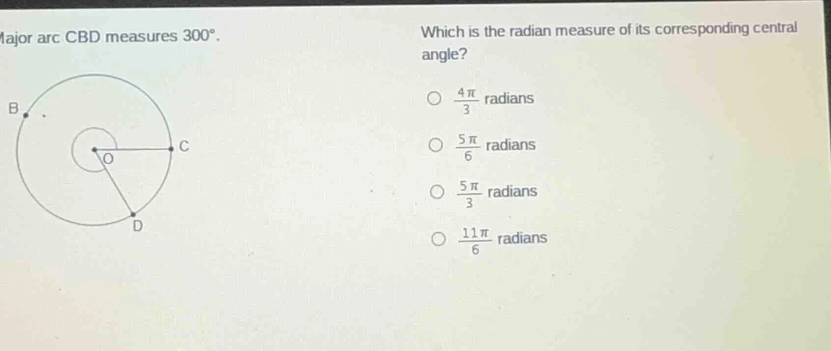 major arc cbd measures $300^\\circ$. which is the radian measure of its…
