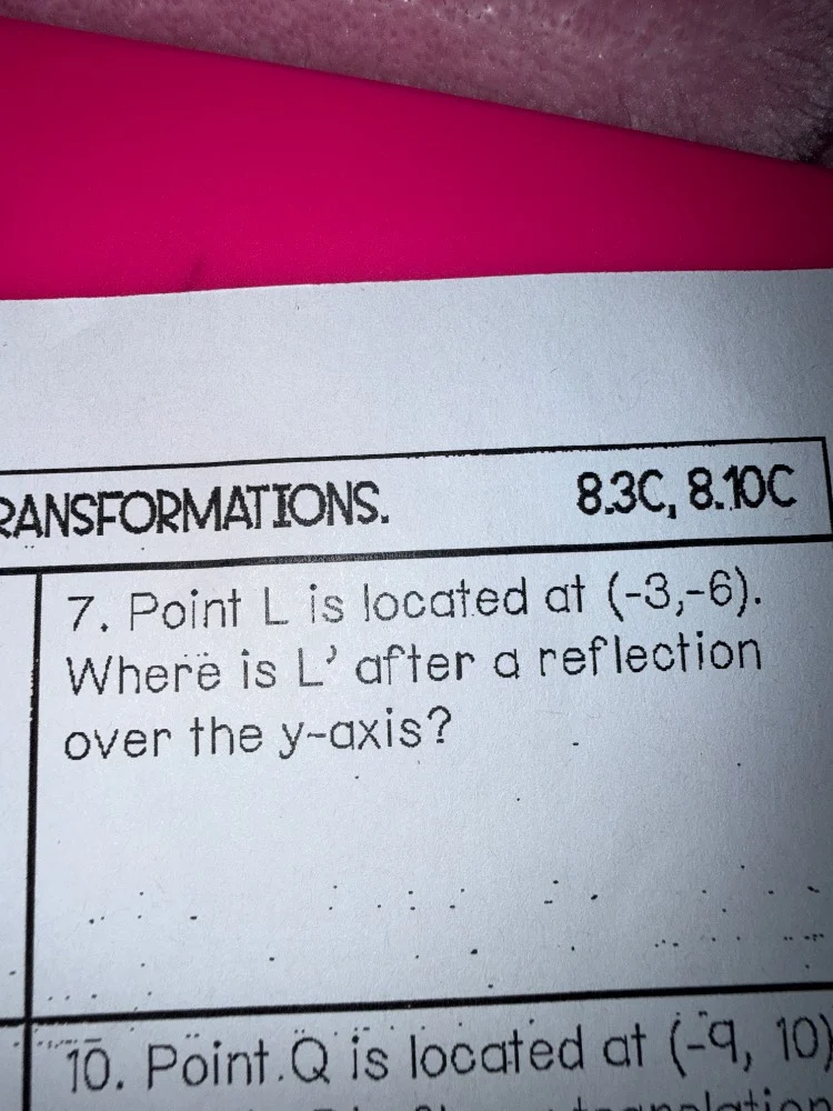 ransformations. 8.3c, 8.10c 7. point l is located at (-3,-6). where is …