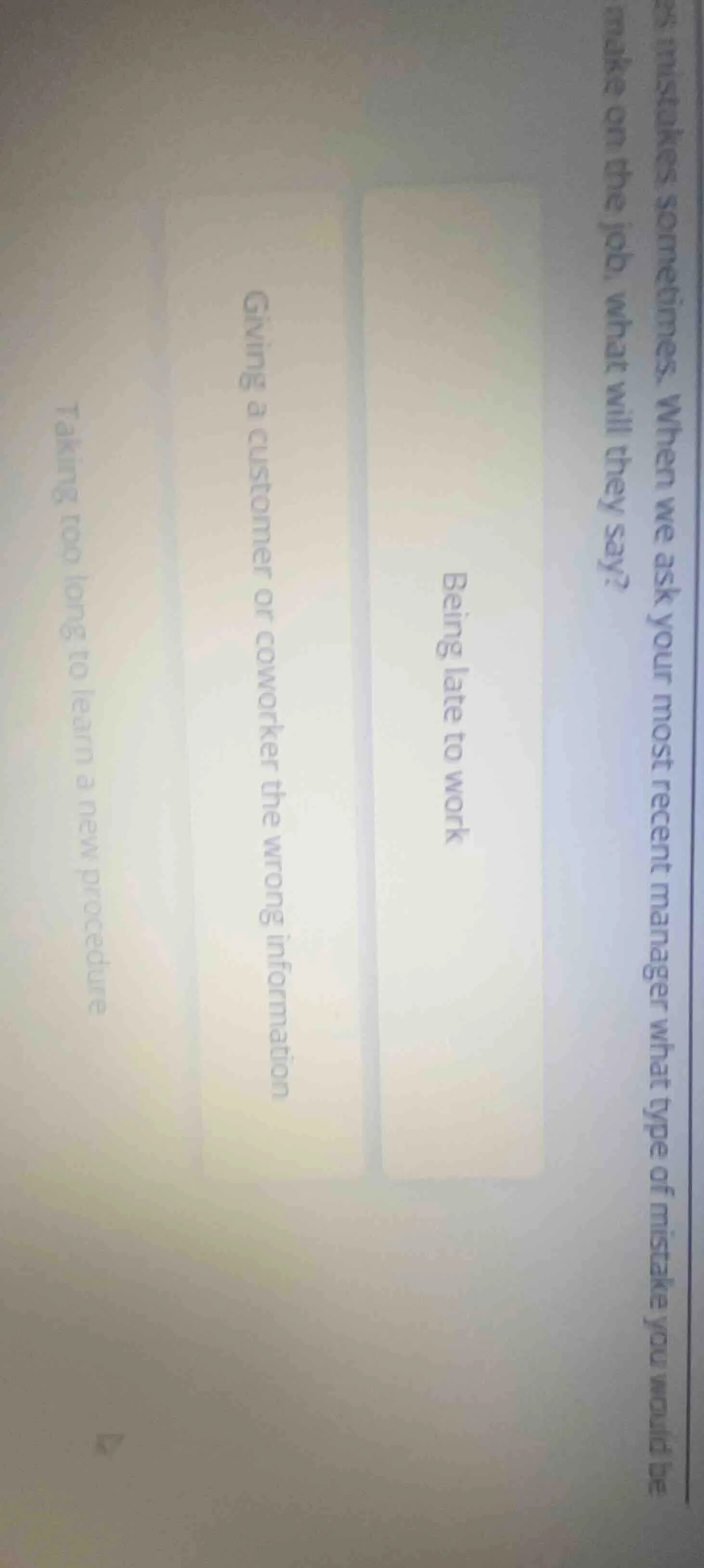 we make mistakes sometimes. when we ask your most recent manager what t…