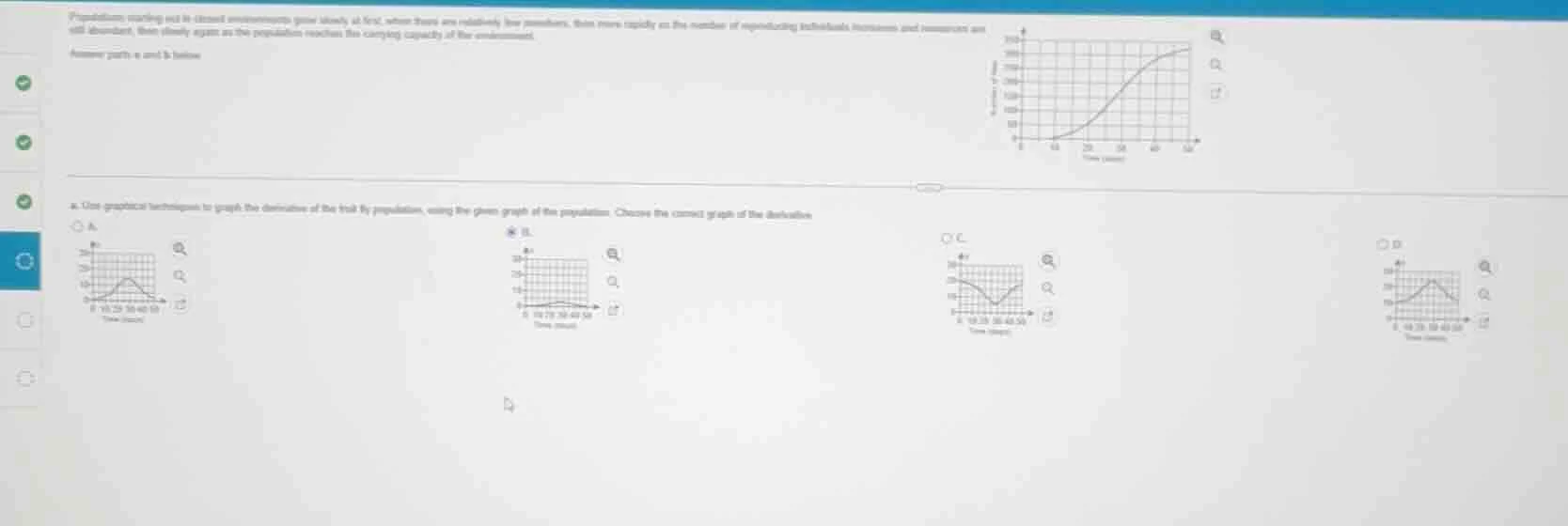 populations starting out in closed environments grow slowly at first, w…