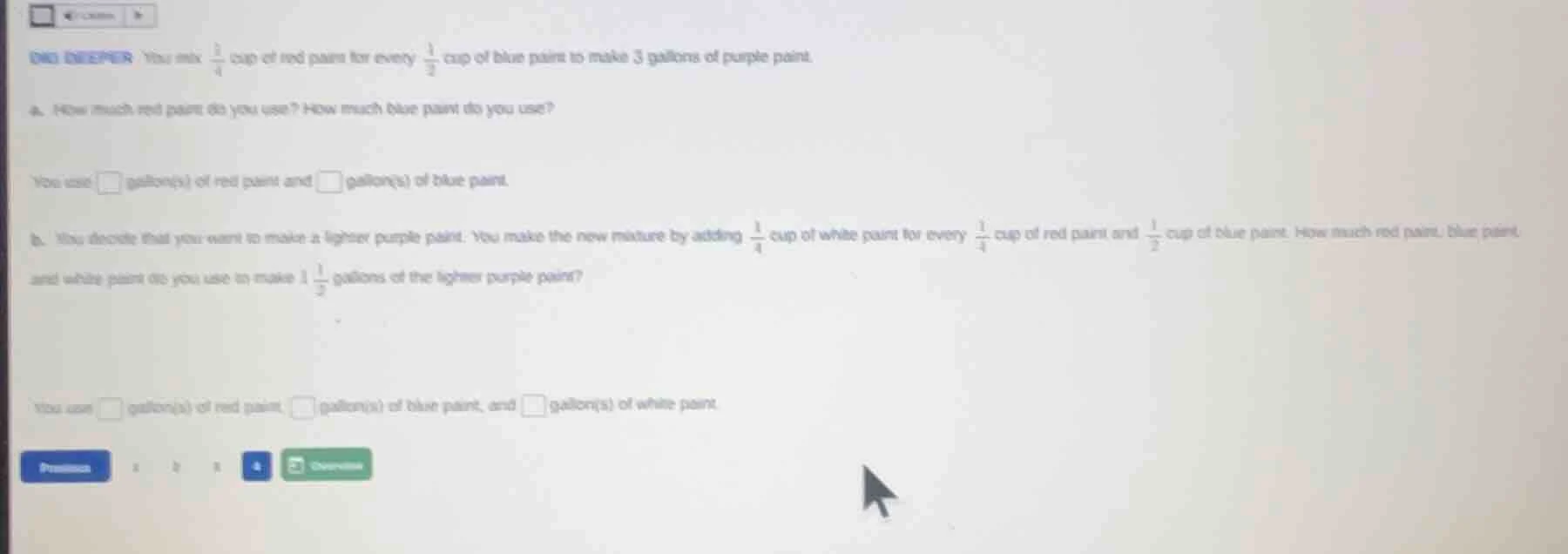 dig deeper you mix $\frac{1}{4}$ cup of red paint for every $\frac{1}{2…