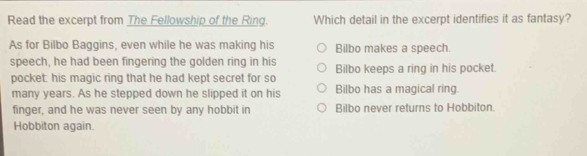 read the excerpt from the fellowship of the ring. as for bilbo baggins,…