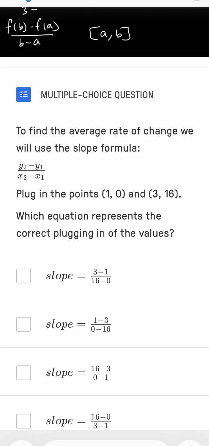 multiple-choice question to find the average rate of change we will use…
