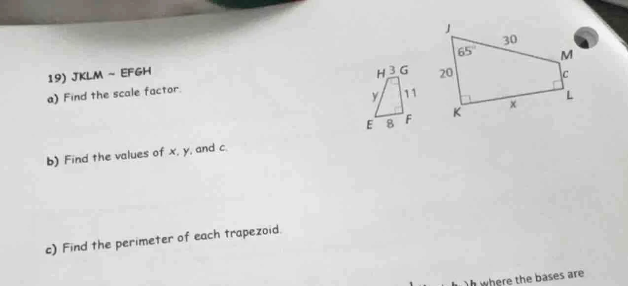 19) jklm ~ efgh a) find the scale factor. b) find the values of x, y, a…