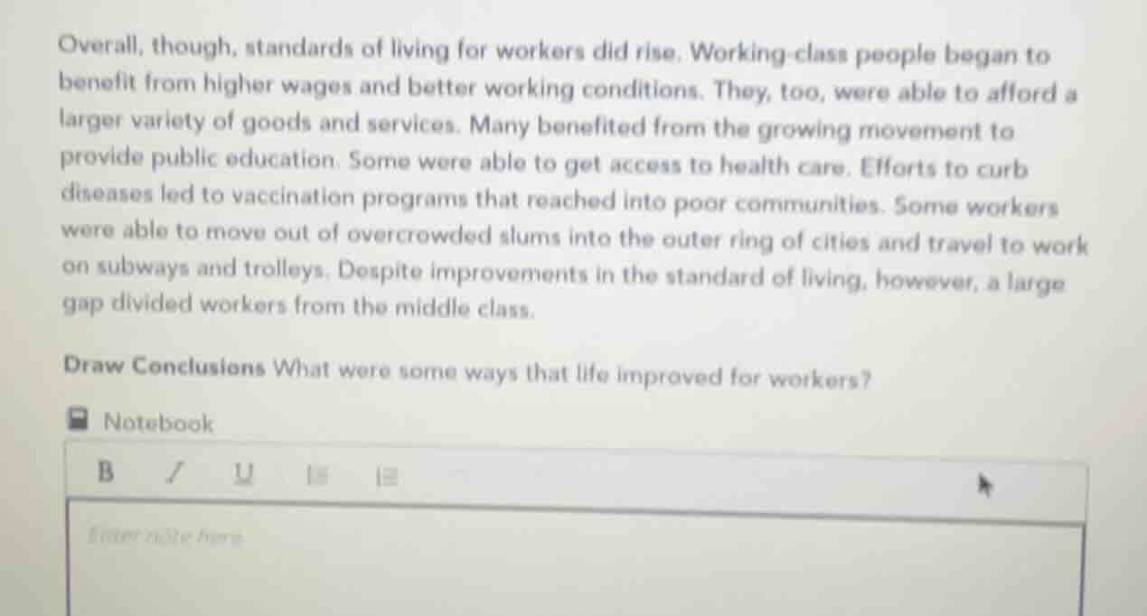 overall, though, standards of living for workers did rise. working-clas…