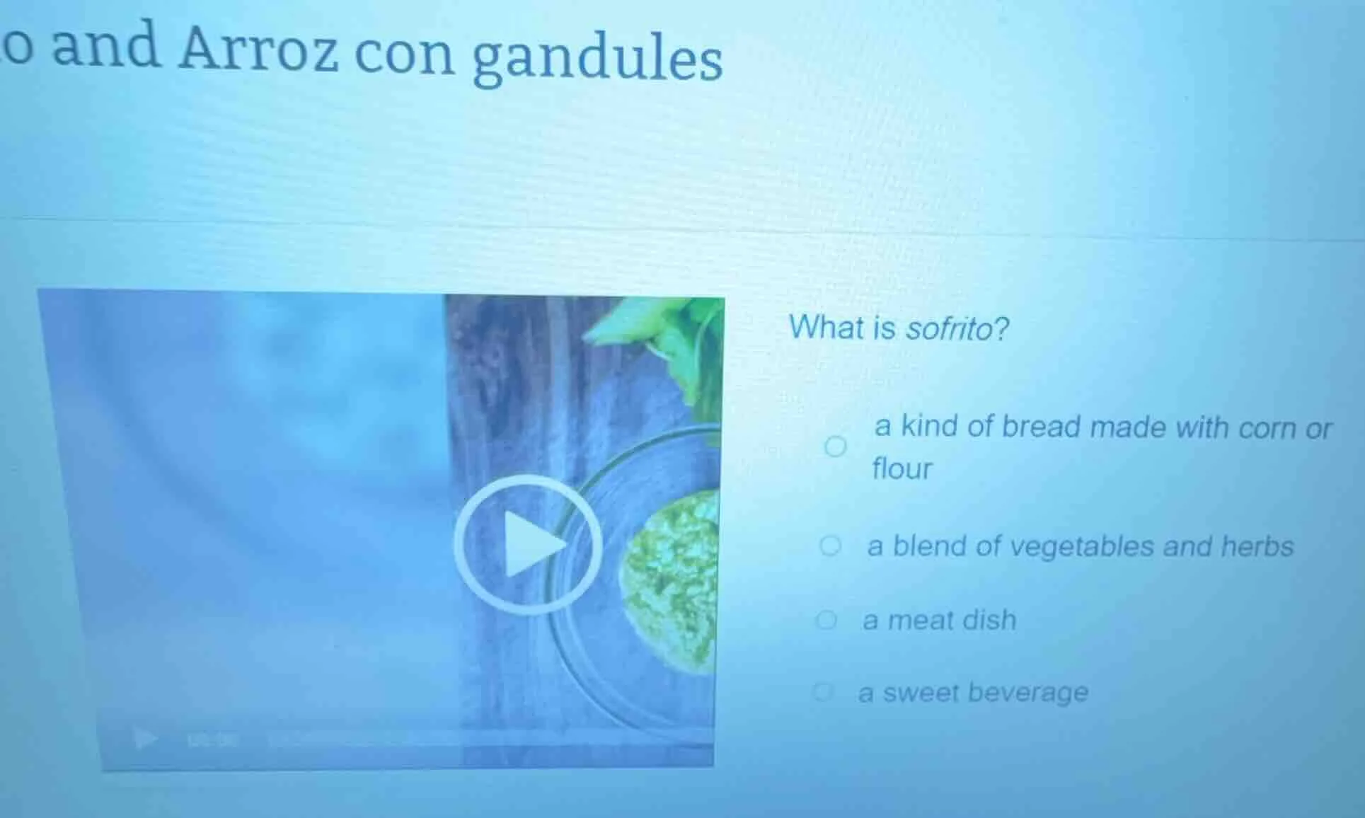 o and arroz con gandules what is sofrito? a kind of bread made with cor…