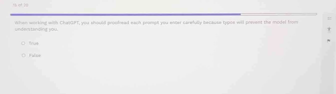 15 of 20 when working with chatgpt, you should proofread each prompt yo…