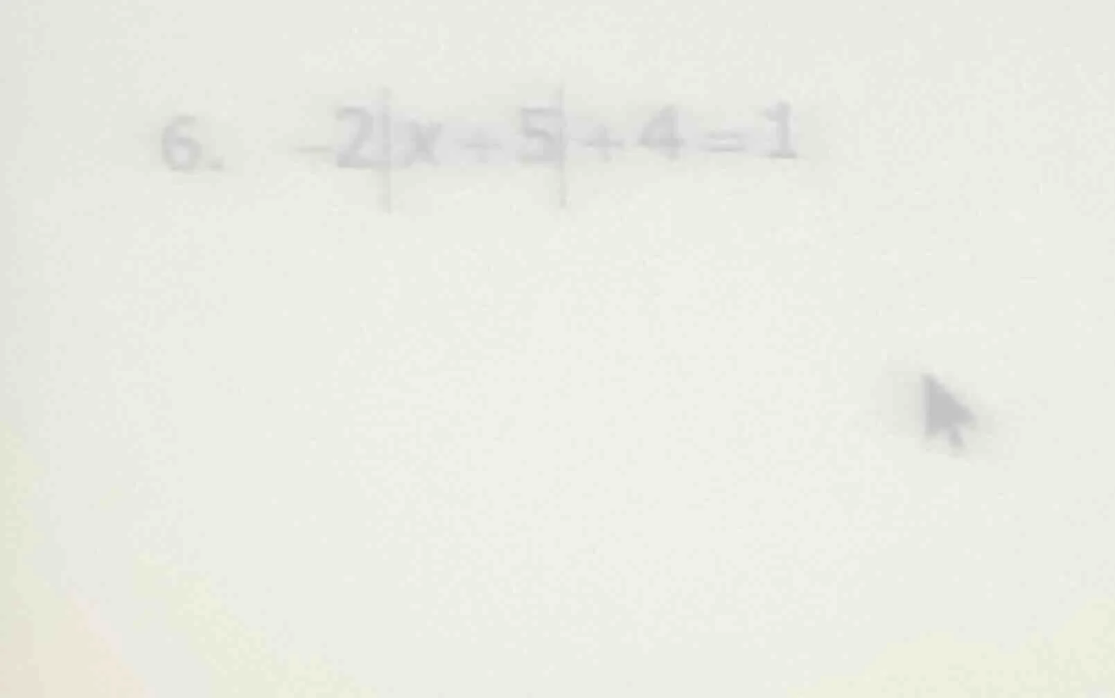 6. $-2|x - 5| + 4 = 1$