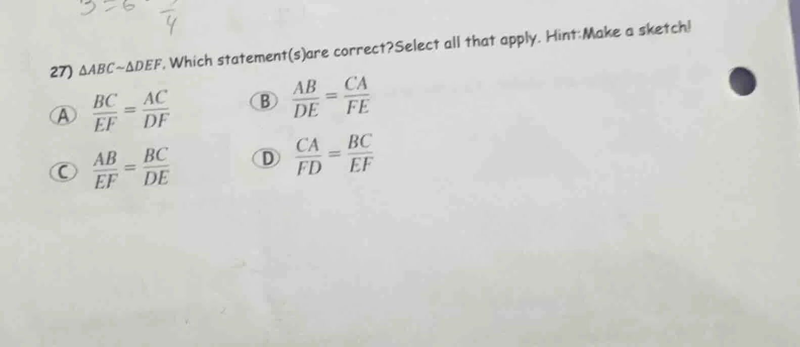 27) $\triangle abc sim \triangle def$. which statement(s) are correct? …