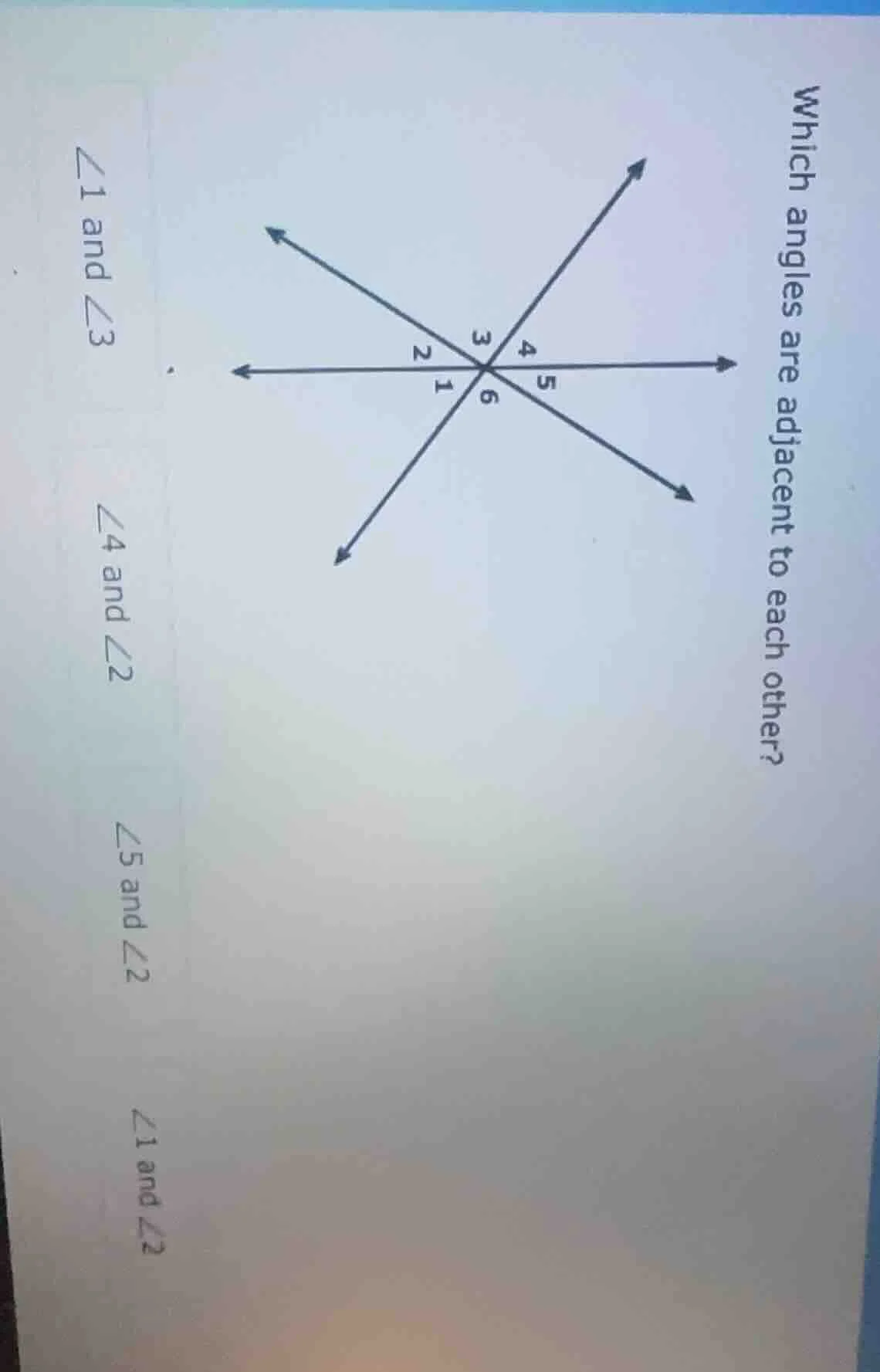 which angles are adjacent to each other?$angle 1$ and $angle 3$$angle 4…
