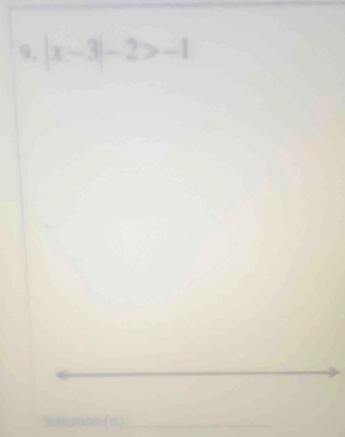 9. $|x - 3| - 2 > -1$