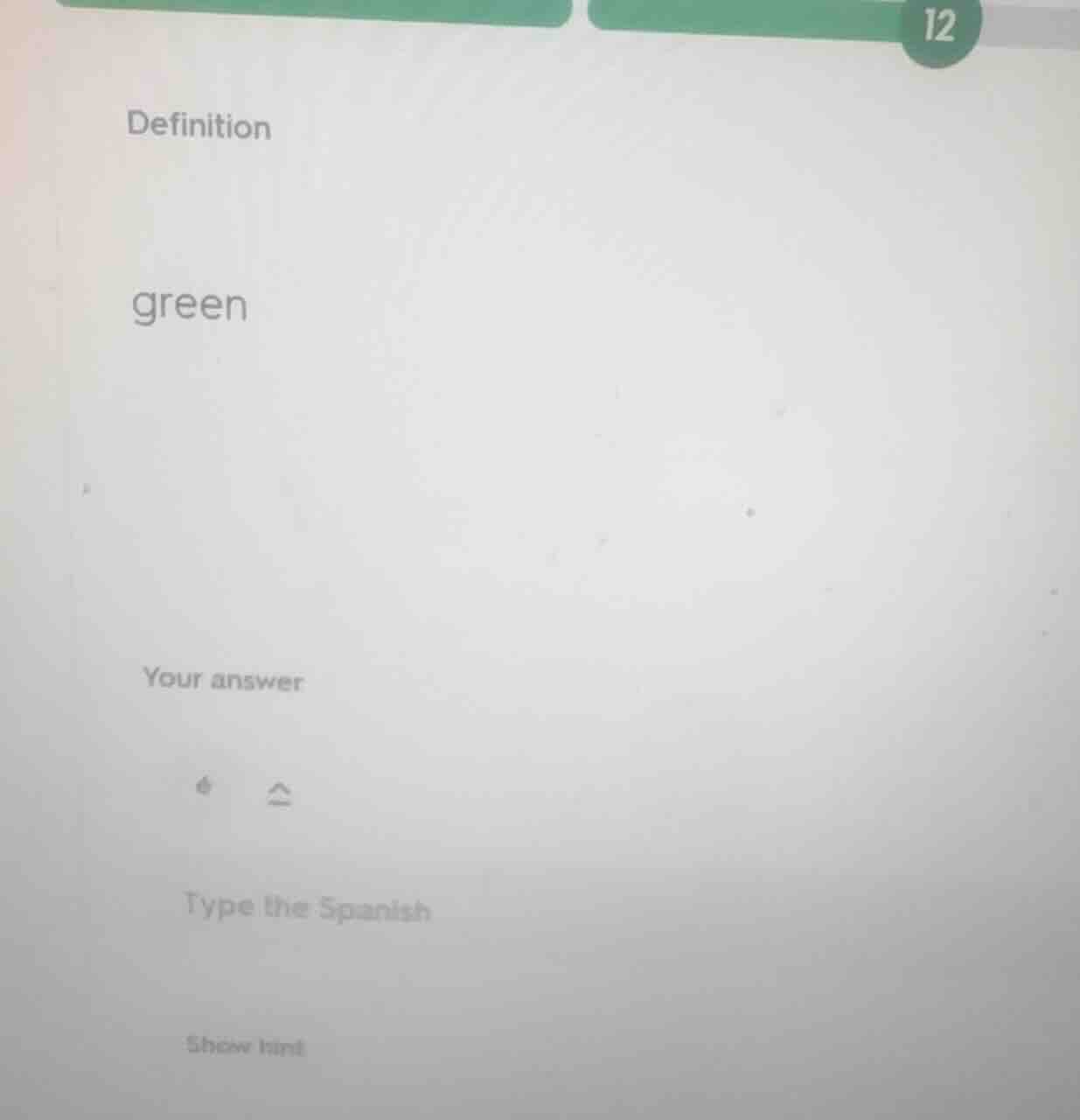 12 definition green your answer type the spanish show hint