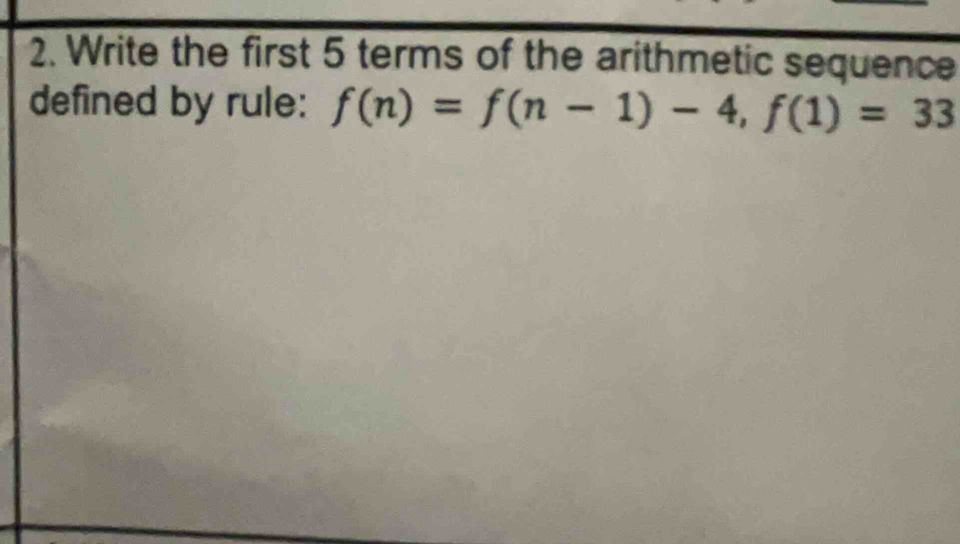 2. write the first 5 terms of the arithmetic sequence defined by rule: …