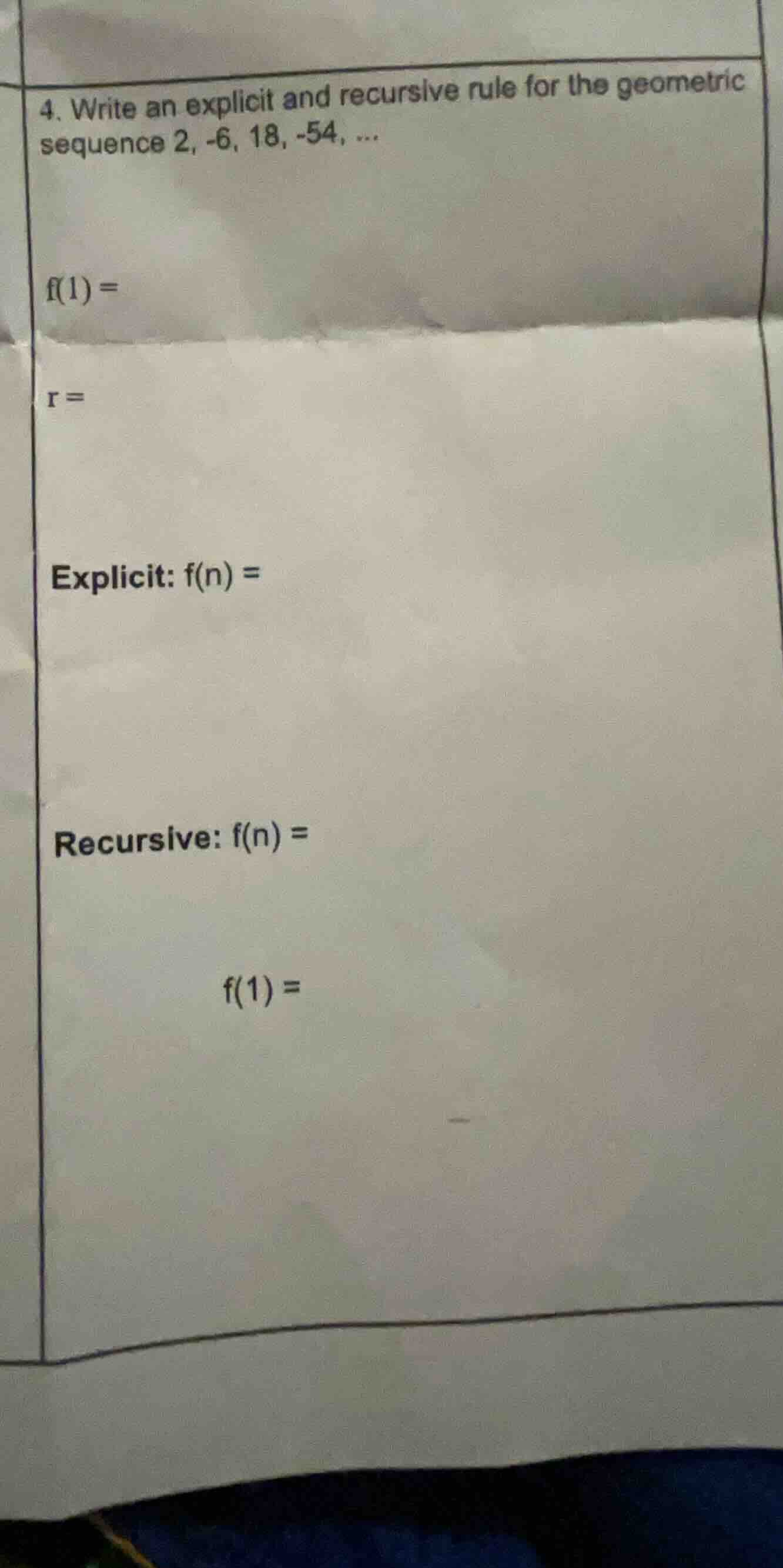 4. write an explicit and recursive rule for the geometric sequence 2, -…
