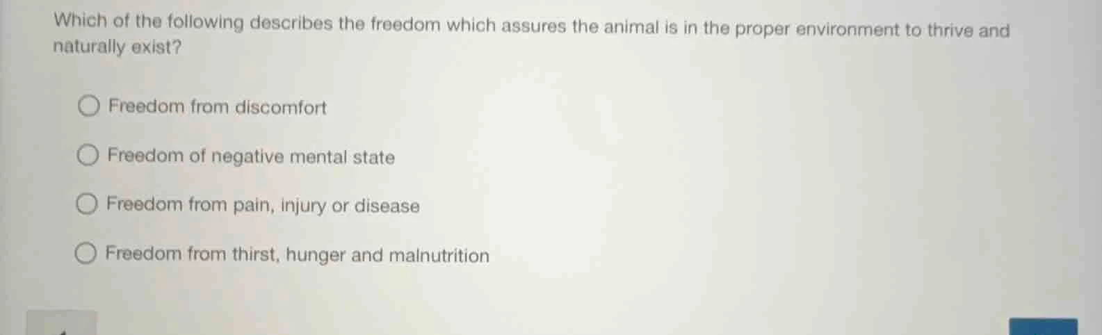 which of the following describes the freedom which assures the animal i…