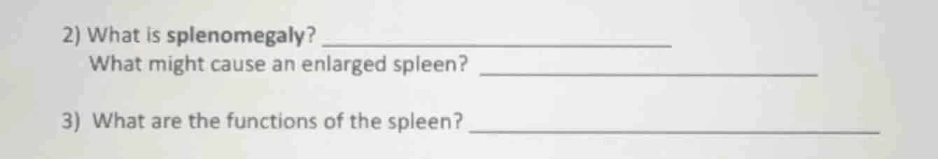 2) what is splenomegaly? _______________ what might cause an enlarged s…