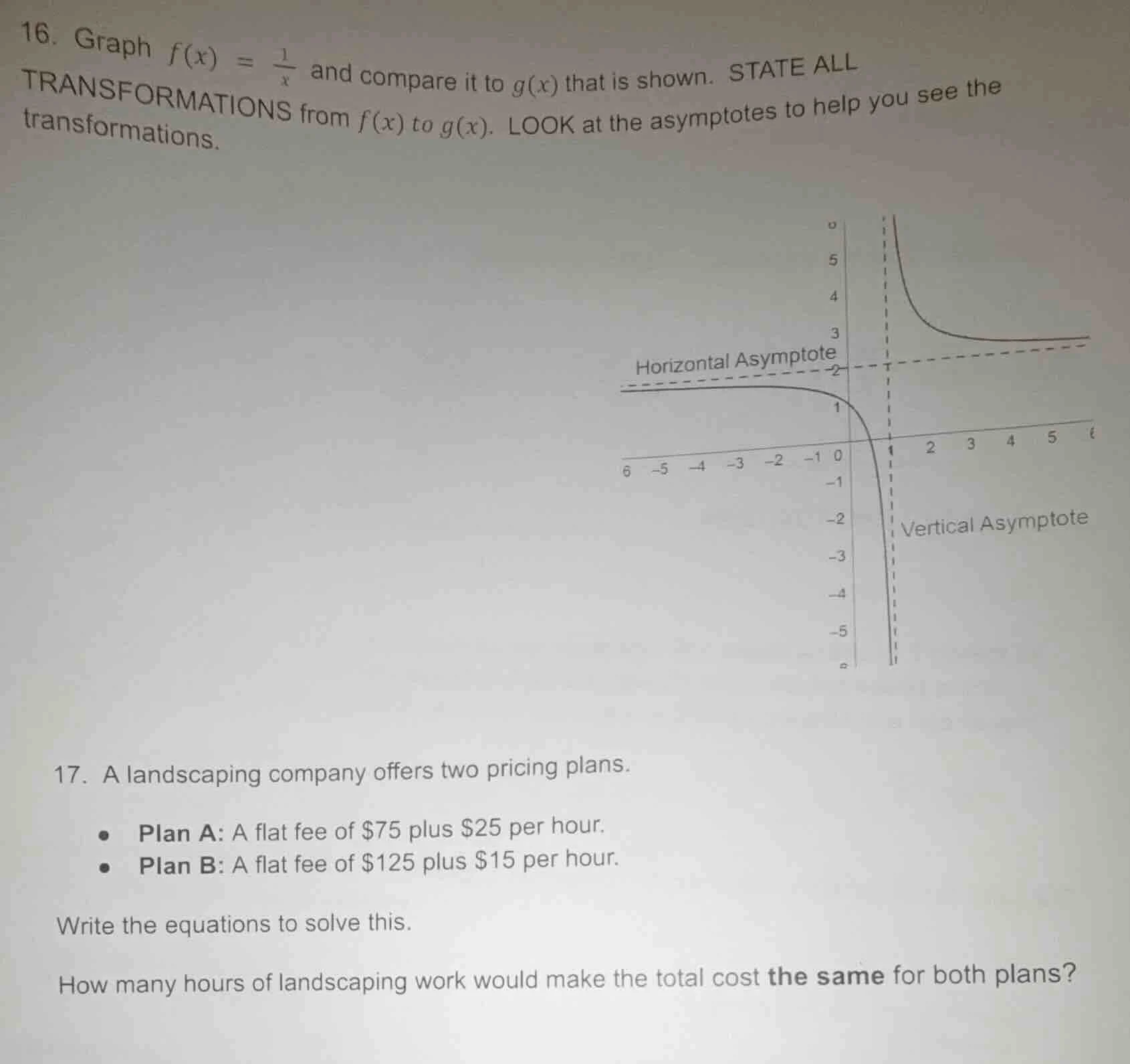16. graph $f(x) = \\frac{1}{x}$ and compare it to $g(x)$ that is shown.…