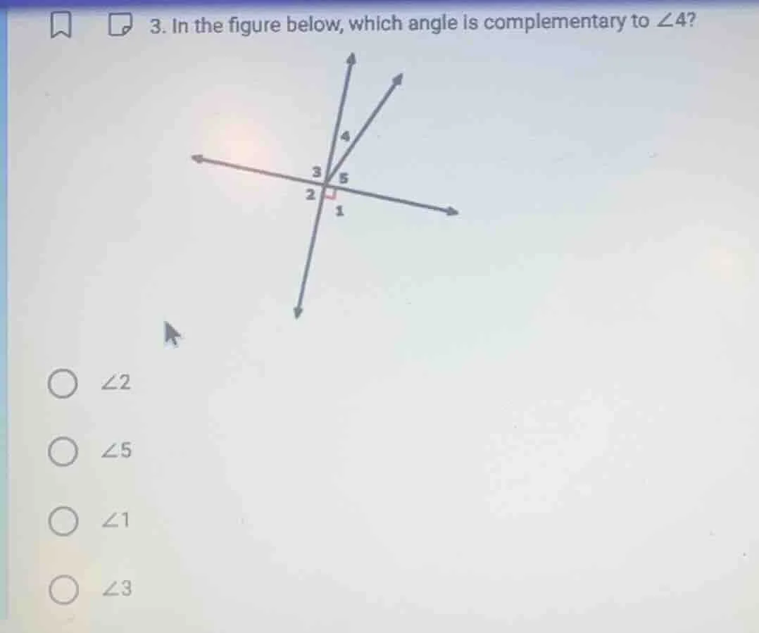 3. in the figure below, which angle is complementary to $angle 4$?$\big…