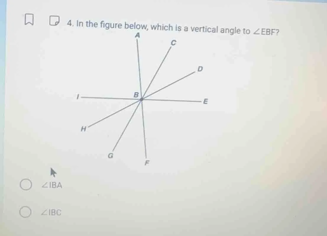 4. in the figure below, which is a vertical angle to $angle ebf$?$angle…