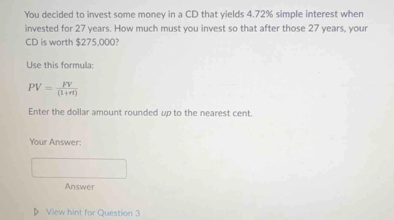 you decided to invest some money in a cd that yields 4.72% simple inter…
