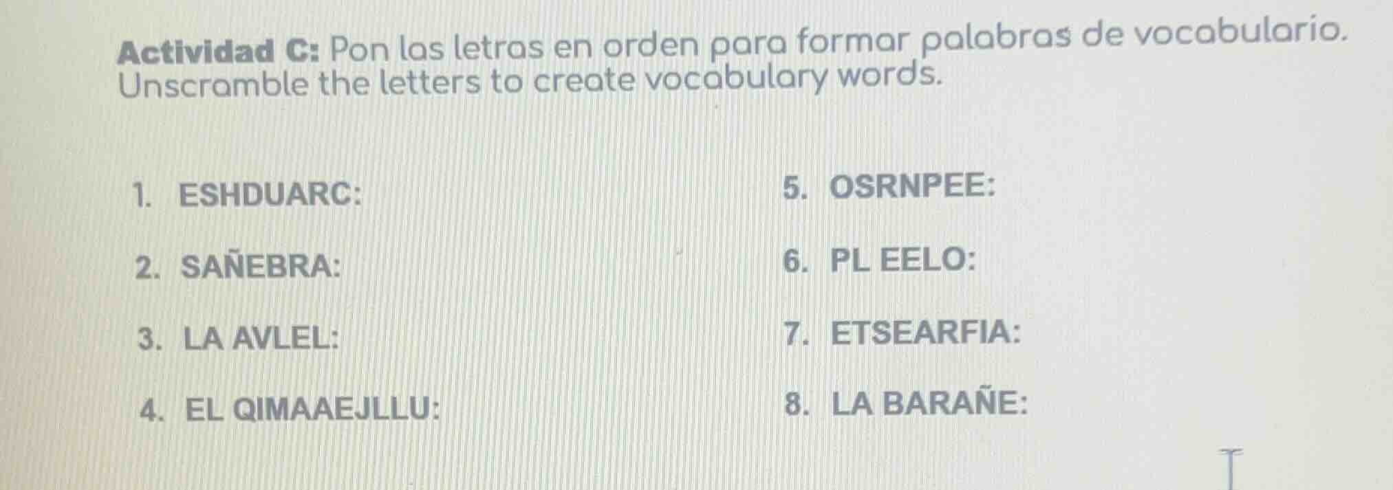 actividad c: pon las letras en orden para formar palabras de vocabulari…