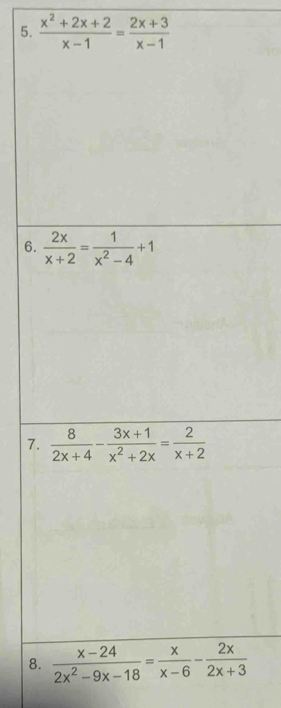 5. $\frac{x^{2}+2x+2}{x-1}=\frac{2x+3}{x-1}$ 6. $\frac{2x}{x+2}=\frac{1…