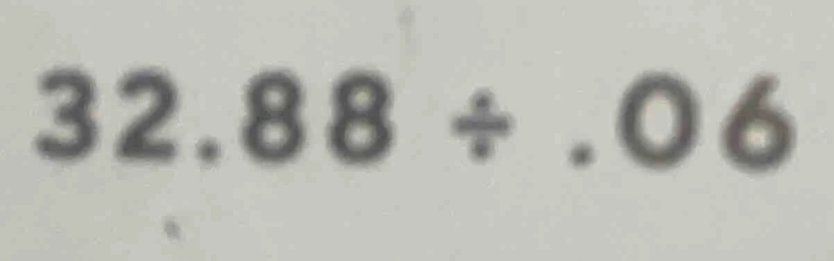 $32.88 div 0.06$