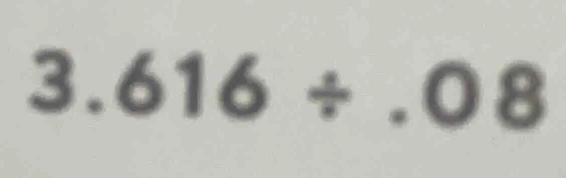 $3.616 div 0.08$