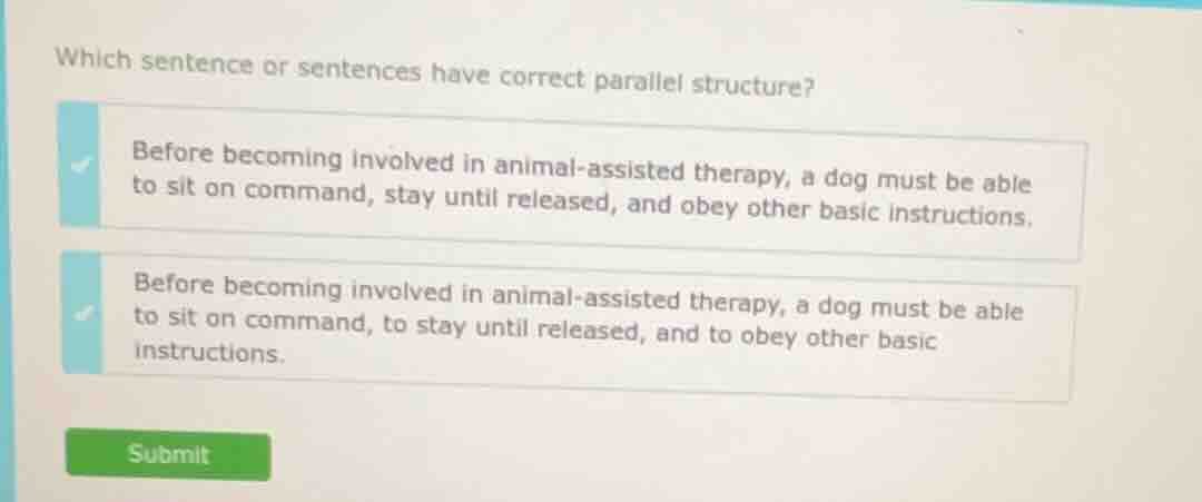 which sentence or sentences have correct parallel structure? before bec…