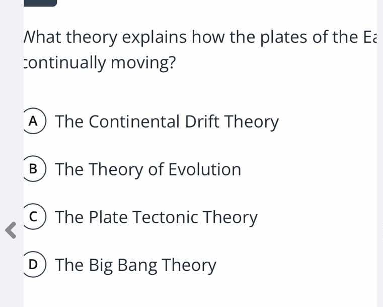 what theory explains how the plates of the earth are continually moving…