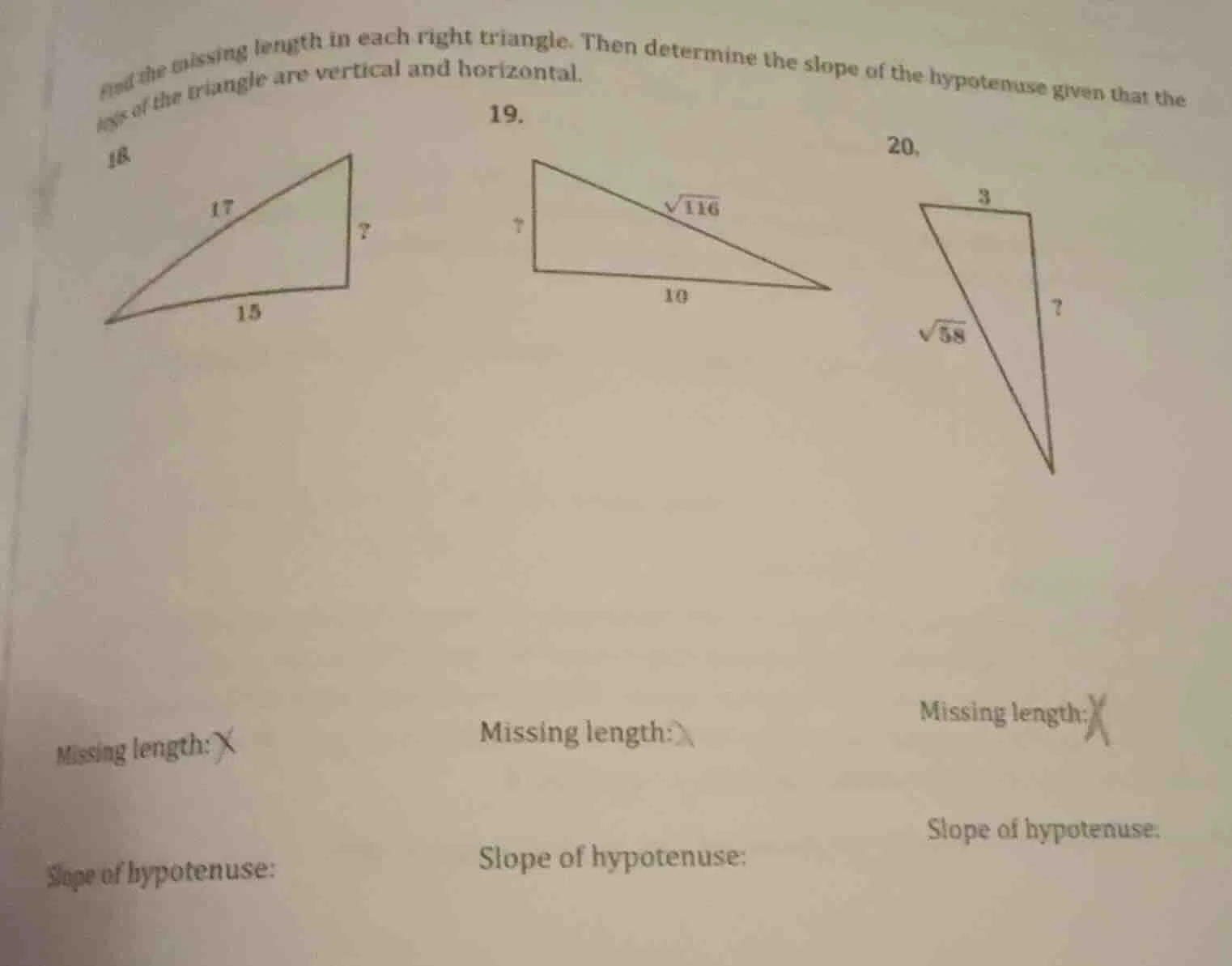find the missing length in each right triangle. then determine the slop…
