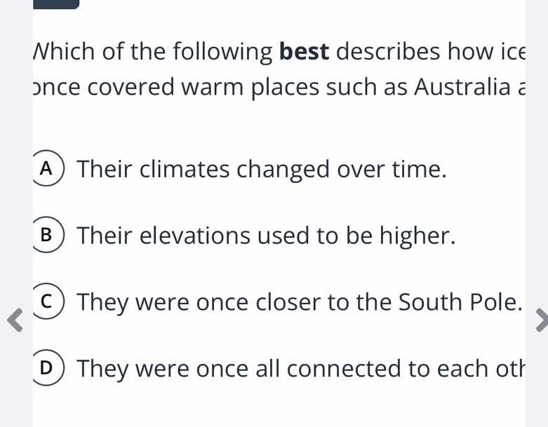 which of the following best describes how ice once covered warm places …