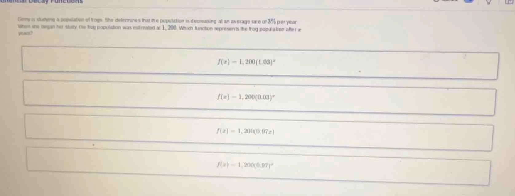 ginny is studying a population of frogs. she determines that the popula…