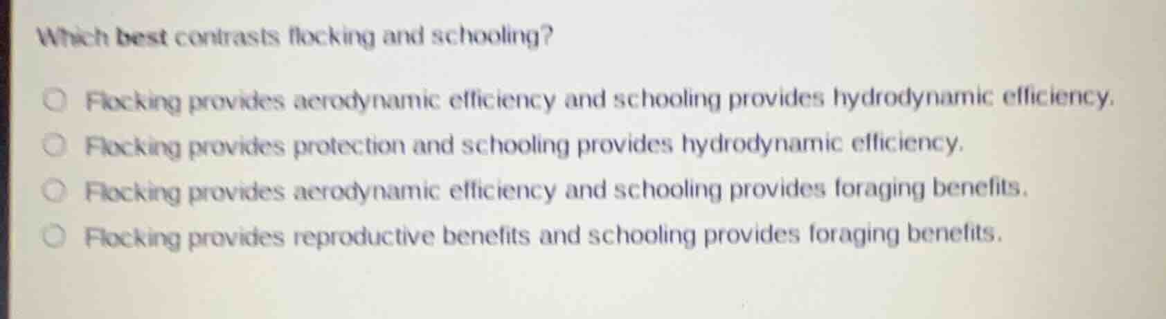 which best contrasts flocking and schooling?○ flocking provides aerodyn…