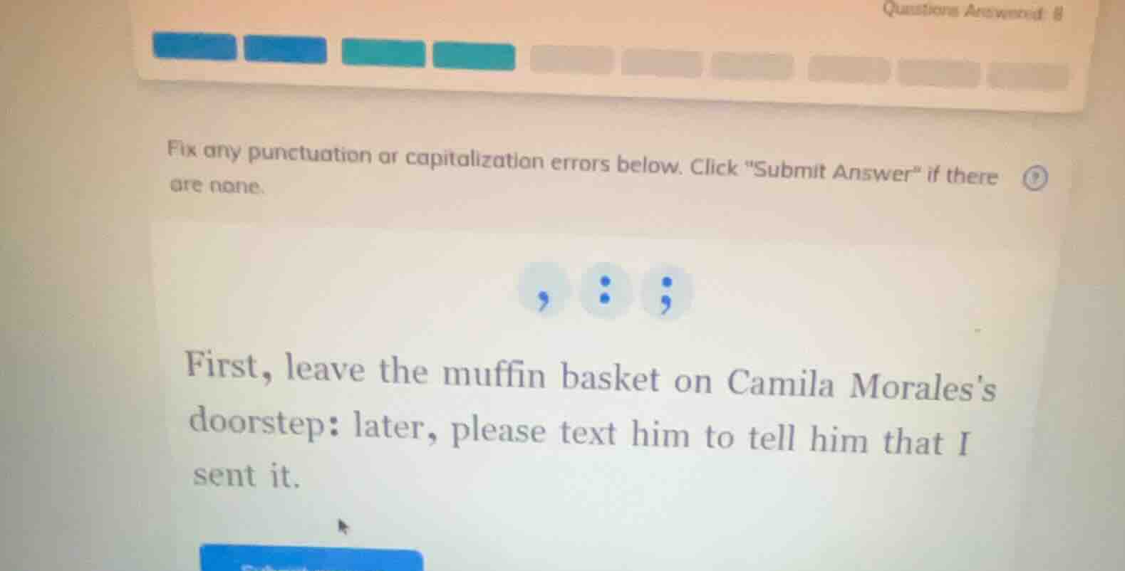 fix any punctuation or capitalization errors below. click \submit answe…