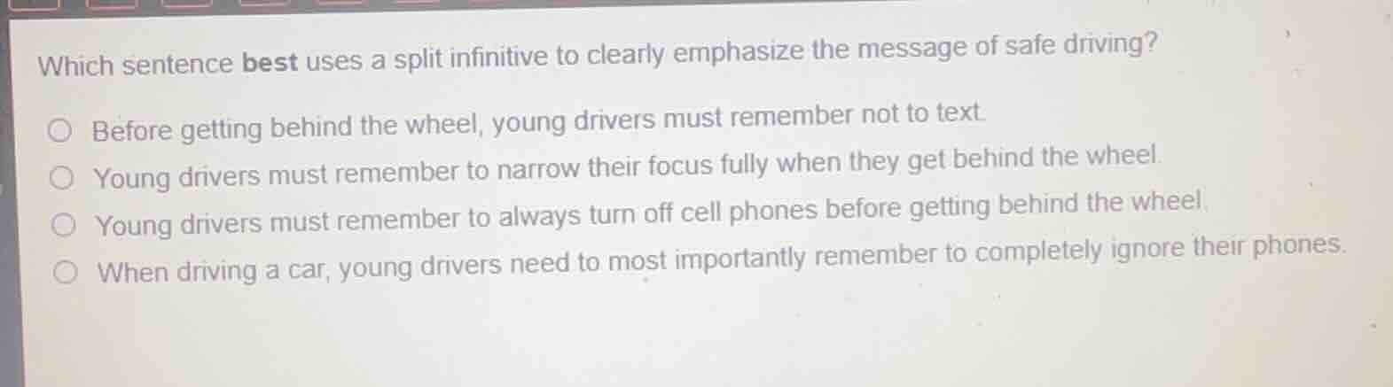 which sentence best uses a split infinitive to clearly emphasize the me…