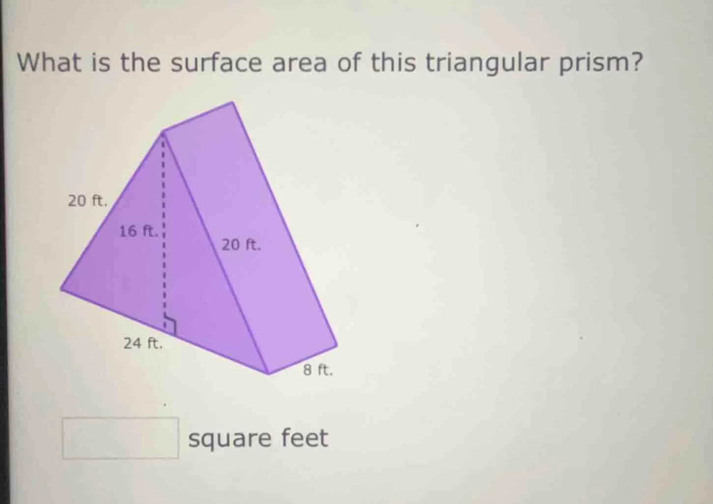 what is the surface area of this triangular prism? 20 ft. 16 ft. 24 ft.…