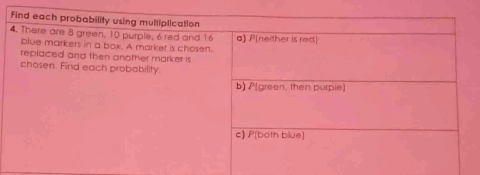 find each probability using multiplication 4. there are 8 green, 10 pur…