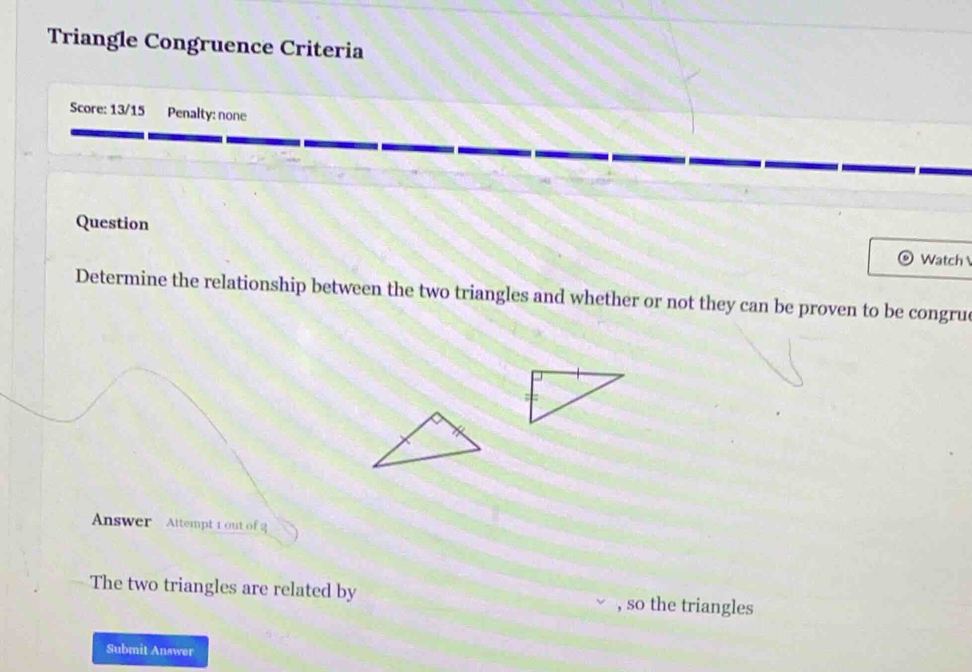 triangle congruence criteria score: 13/15 penalty: none question determ…