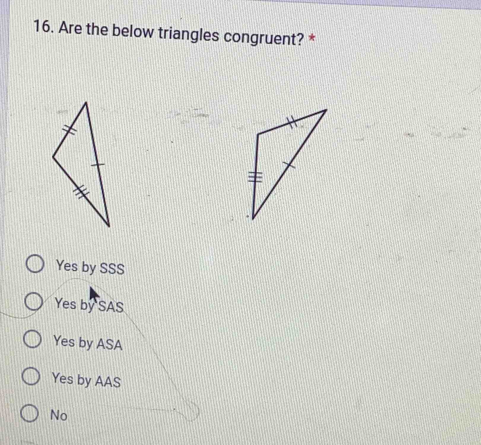 16. are the below triangles congruent? * yes by sss yes by sas yes by a…