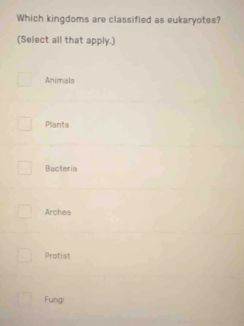 which kingdoms are classified as eukaryotes? (select all that apply.) a…