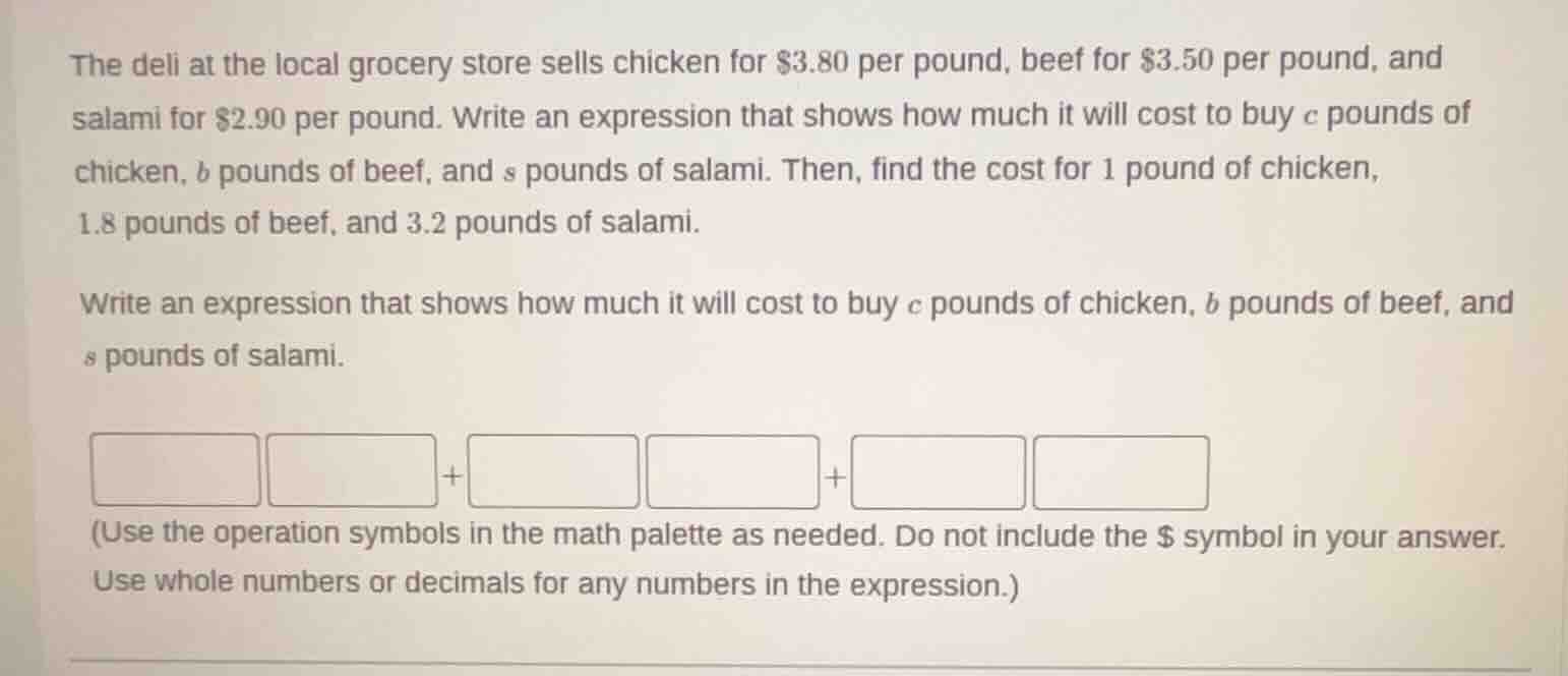 the deli at the local grocery store sells chicken for $3.80 per pound, …