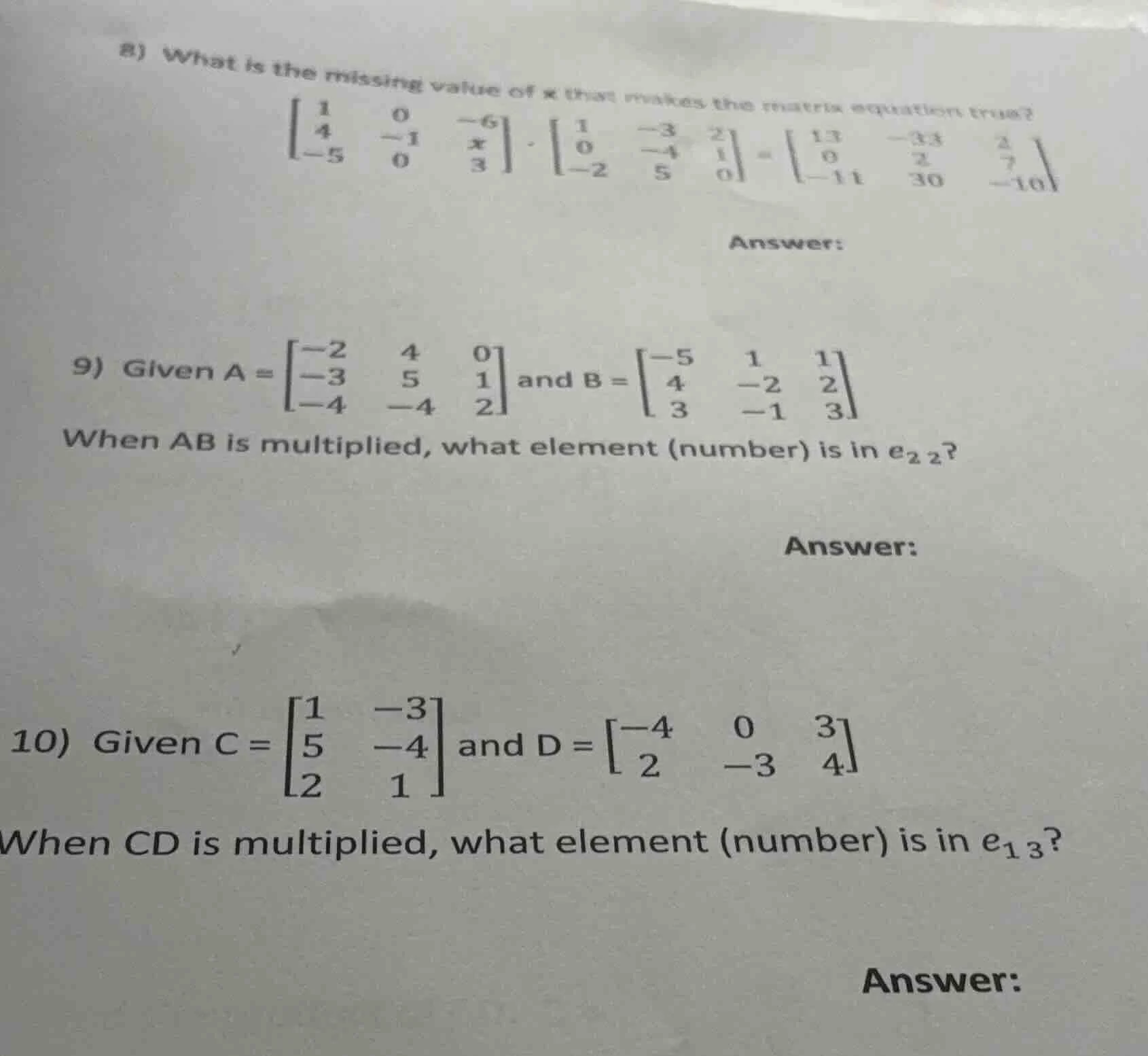 8) what is the missing value of $x$ that makes the matrix equation true…