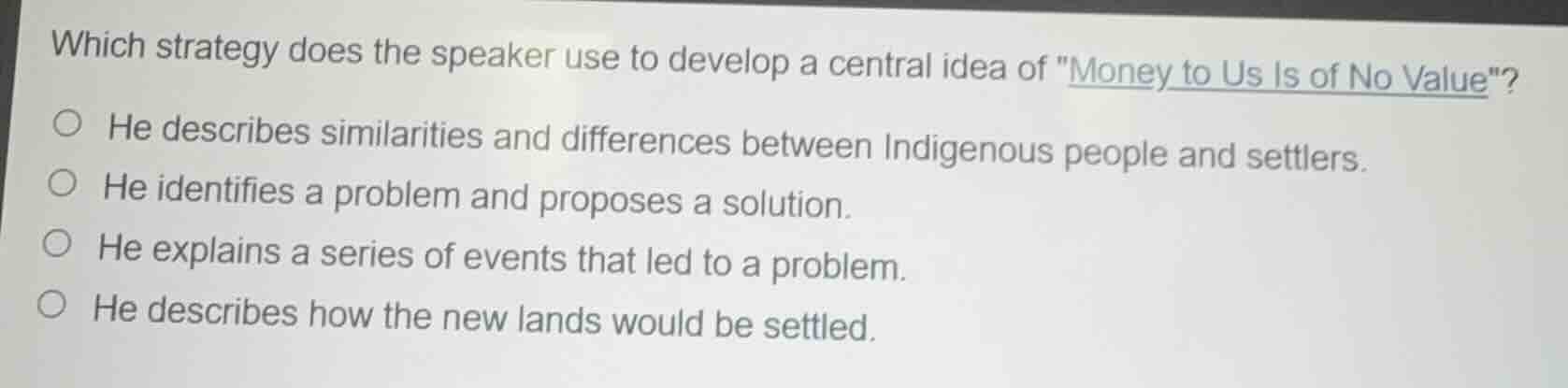 which strategy does the speaker use to develop a central idea of \money…