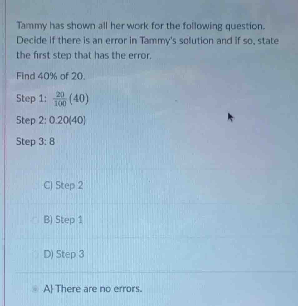 tammy has shown all her work for the following question. decide if ther…