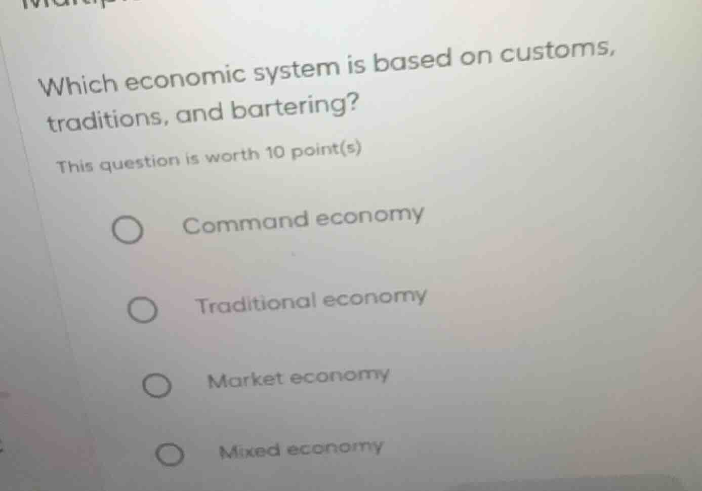 which economic system is based on customs, traditions, and bartering? t…