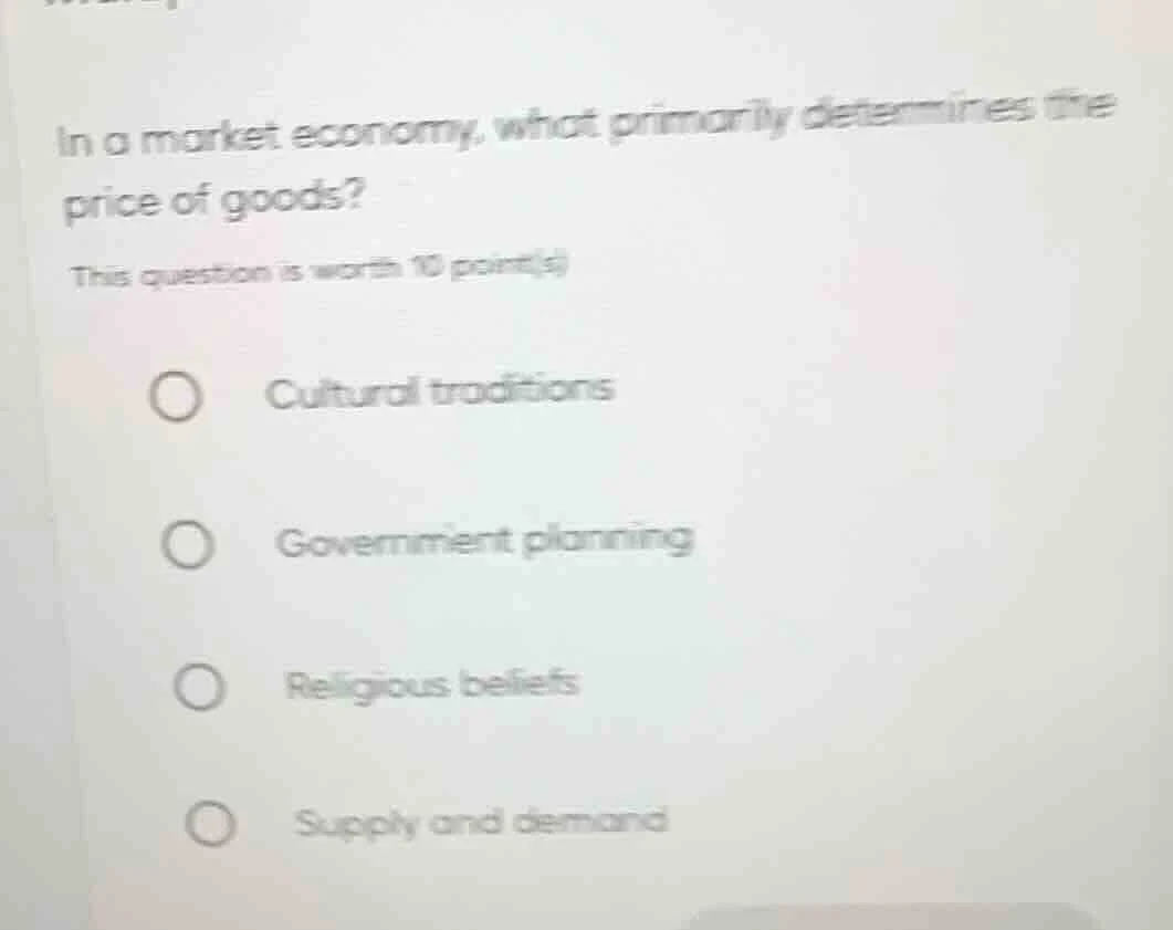 in a market economy, what primarily determines the price of goods? this…